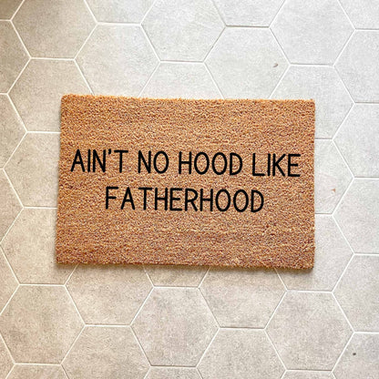 No hood like fatherhood doormat, fathers day gift, gifts for him, birthday gift, dad doormat, grandpa doormat