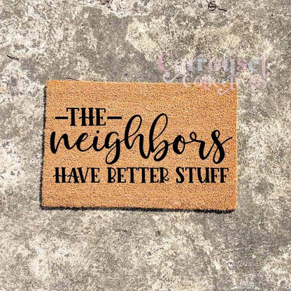 The neighbours have better stuff.. doormat, custom doormat, personalised doormat, door mat