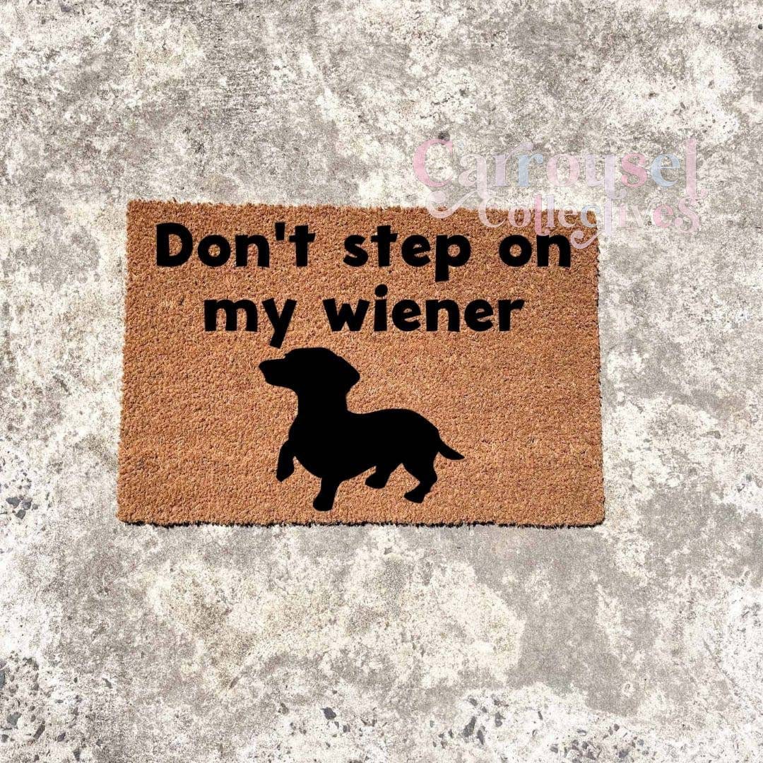 Don't step on my Wiener doormat, custom doormat, personalised doormat, door mat