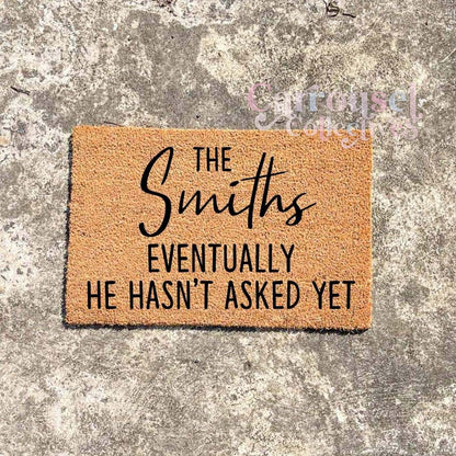 The Smiths, eventually.. He hasn't asked yet doormat, custom doormat, personalised doormat