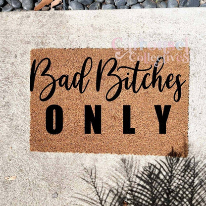 Bad Bitches Only doormat, custom doormat, personalised doormat, door mat