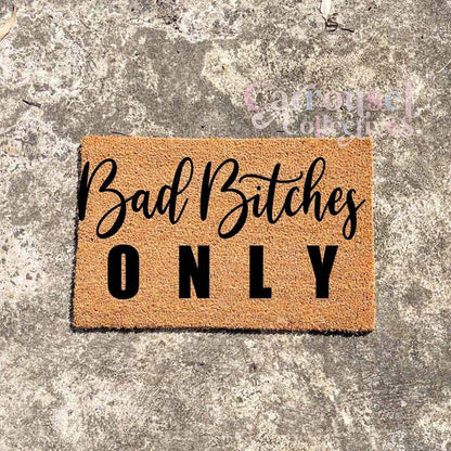 Bad Bitches Only doormat, custom doormat, personalised doormat, door mat