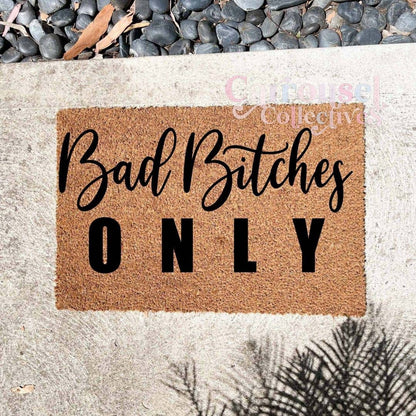 Bad Bitches Only doormat, custom doormat, personalised doormat, door mat