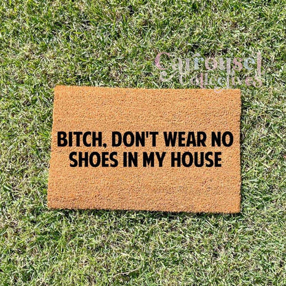 No shoes in my house doormat, custom doormat, personalised doormat, door mat